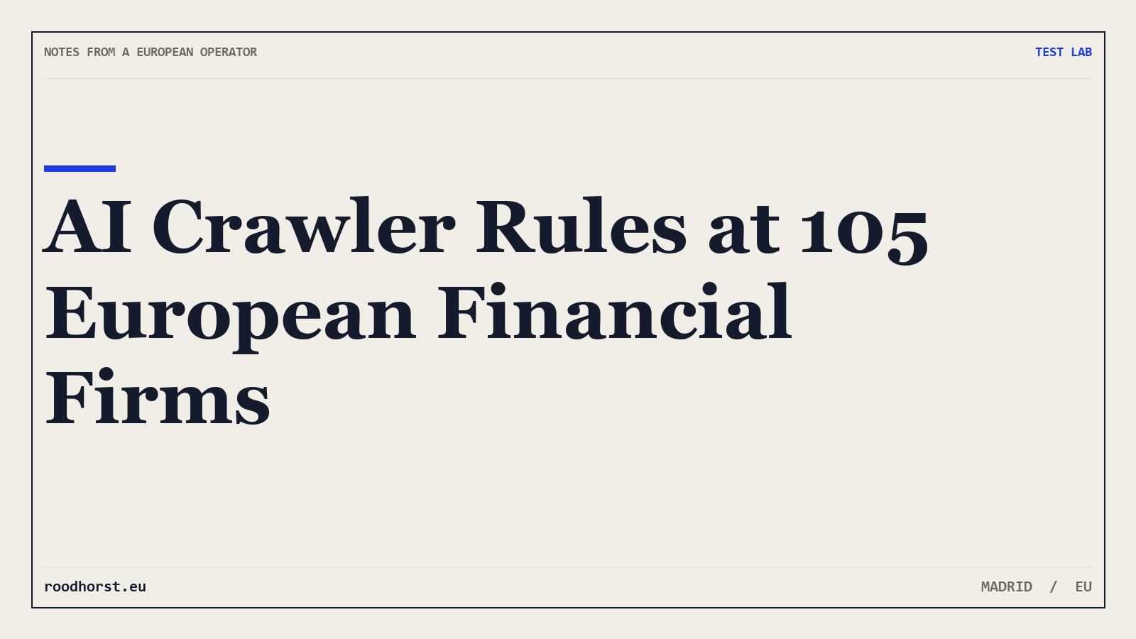 AI Crawler Rules at 105 European Financial Firms
